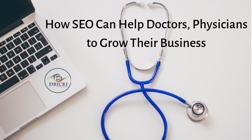 How SEO can help doctors, physicians grow their business